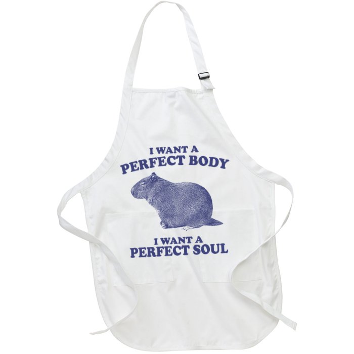 I Want A Perfect Body I Want A Perfect Soul Capybara Apron