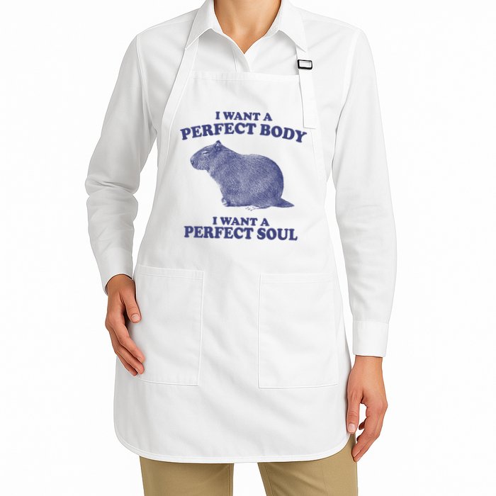 I Want A Perfect Body I Want A Perfect Soul Capybara Apron