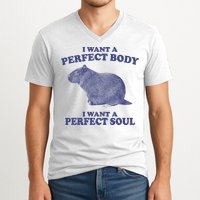 I Want A Perfect Body I Want A Perfect Soul Capybara V-Neck T-Shirt
