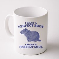 I Want A Perfect Body I Want A Perfect Soul Capybara Mug