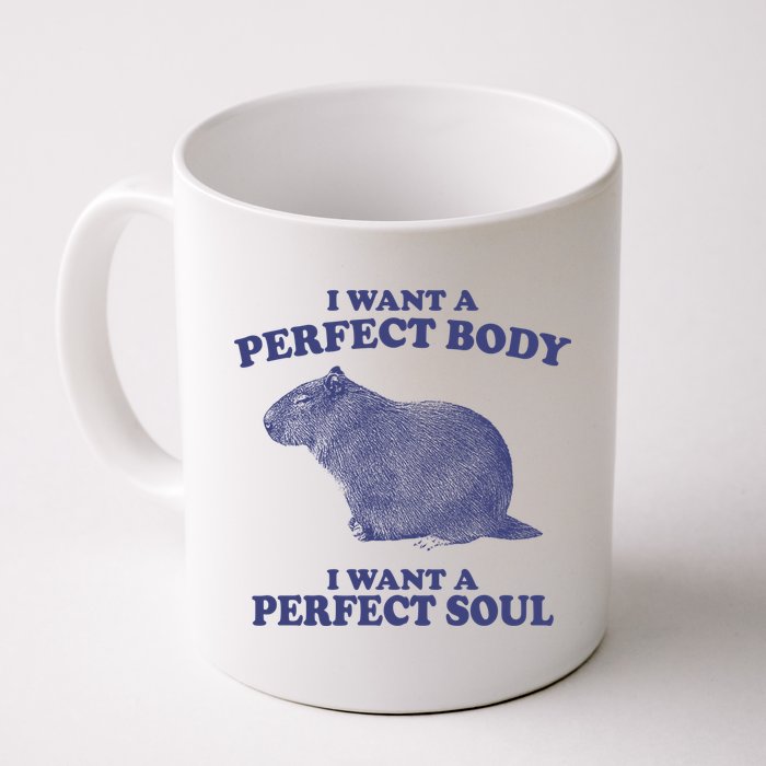 I Want A Perfect Body I Want A Perfect Soul Capybara Mug