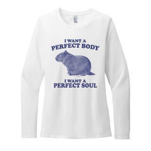 I Want A Perfect Body I Want A Perfect Soul Capybara Womens CVC Long Sleeve Shirt