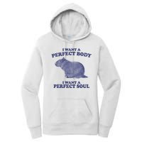 I Want A Perfect Body I Want A Perfect Soul Capybara Women's Pullover Hoodie