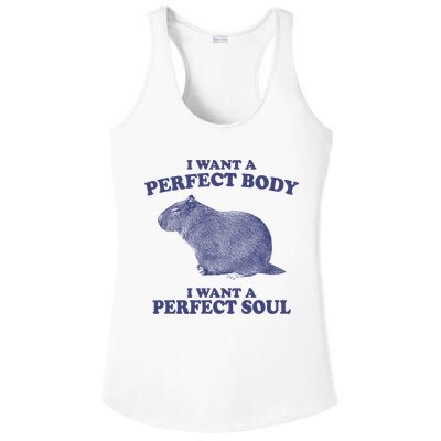 I Want A Perfect Body I Want A Perfect Soul Capybara Ladies PosiCharge Competitor Racerback Tank