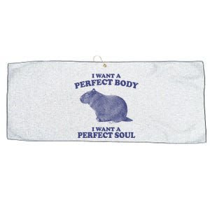 I Want A Perfect Body I Want A Perfect Soul Capybara Large Microfiber Waffle Golf Towel