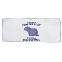 I Want A Perfect Body I Want A Perfect Soul Capybara Large Microfiber Waffle Golf Towel