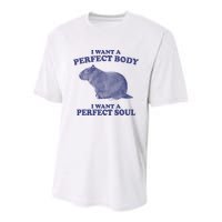 I Want A Perfect Body I Want A Perfect Soul Capybara Youth Performance Sprint T-Shirt