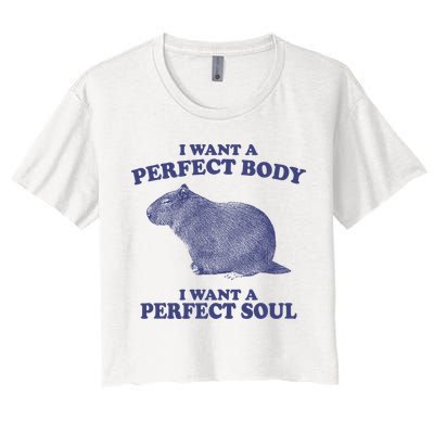 I Want A Perfect Body I Want A Perfect Soul Capybara Crop Top