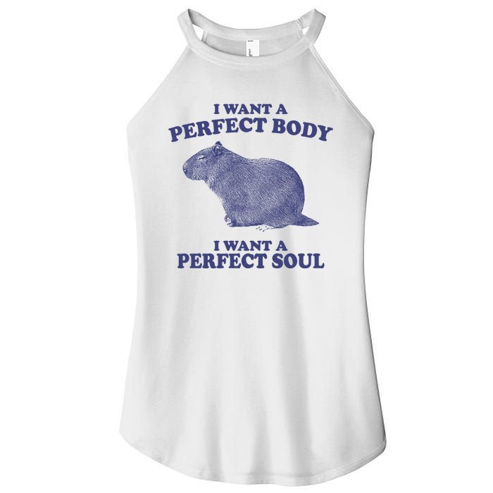 I Want A Perfect Body I Want A Perfect Soul Capybara Women's Perfect Tri Rocker Tank