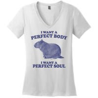 I Want A Perfect Body I Want A Perfect Soul Capybara Women's V-Neck T-Shirt