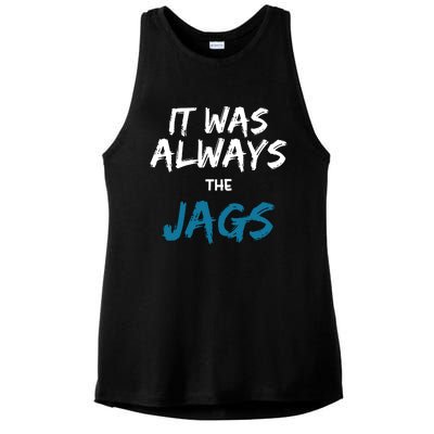 It Was Always The Jaguars Jags Ladies PosiCharge Tri-Blend Wicking Tank