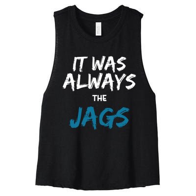 It Was Always The Jaguars Jags Women's Racerback Cropped Tank