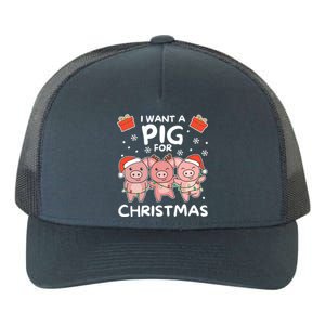 I Want A Pig For Christmas Cute Pigs Gift Yupoong Adult 5-Panel Trucker Hat