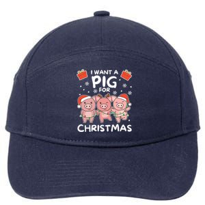 I Want A Pig For Christmas Cute Pigs Gift 7-Panel Snapback Hat