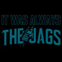 It Was Always The Jags Football Flexfit Unipanel Trucker Cap