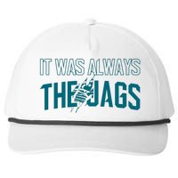 It Was Always The Jags Jacksonville Football Snapback Five-Panel Rope Hat