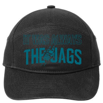 It Was Always The Jags Football 7-Panel Snapback Hat