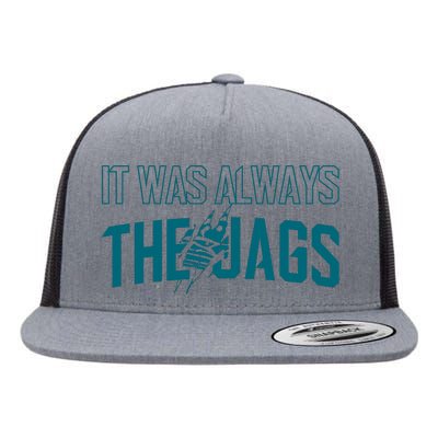 It Was Always The Jags Jacksonville Football Flat Bill Trucker Hat