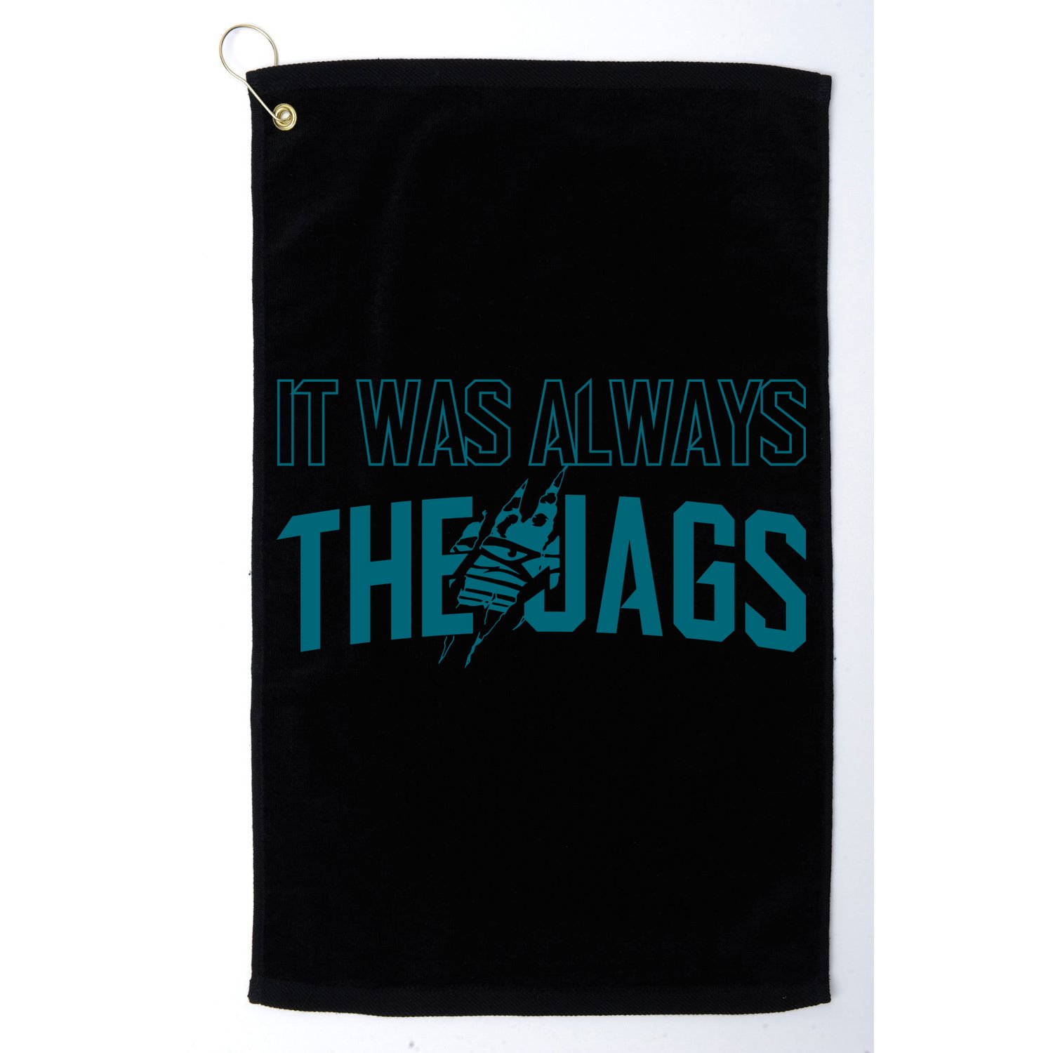 It Was Always The Jags Football Golf Towel