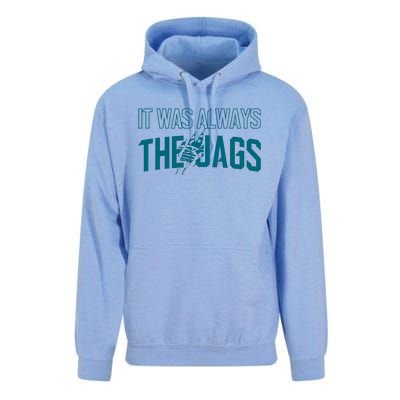 It Was Always The Jags Jacksonville Football Unisex Surf Hoodie