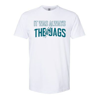 It Was Always The Jags Jacksonville Football Softstyle® CVC T-Shirt