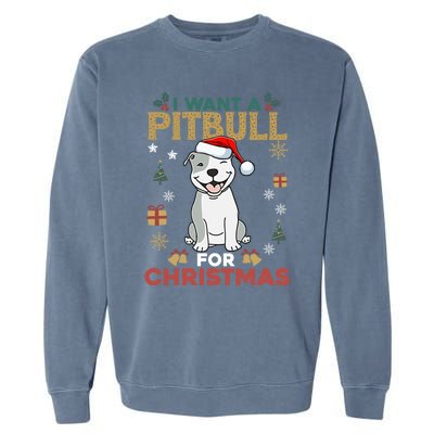 I Want A Pitbull For Christmas Cute Dog Lover Pajama Gift Garment-Dyed Sweatshirt