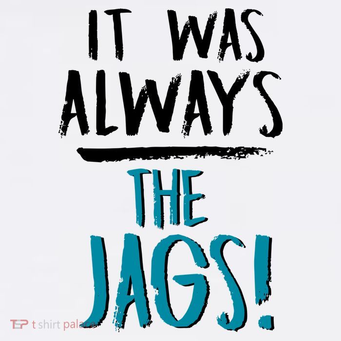 It Was Always The Jags 11oz C Handle Ceramic Mug