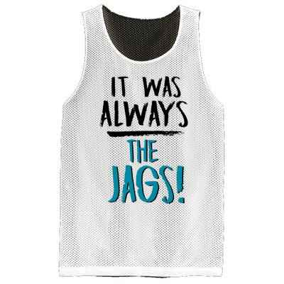 It Was Always The Jaguars Jags Mesh Reversible Basketball Jersey Tank