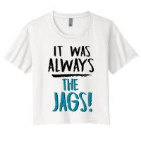 It Was Always The Jags Crop Top