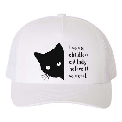 I Was A Childless Cat Lady Before It Was Cool Yupoong Adult 5-Panel Trucker Hat