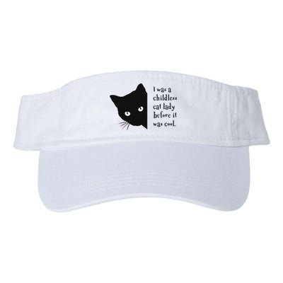 I Was A Childless Cat Lady Before It Was Cool Valucap Bio-Washed Visor