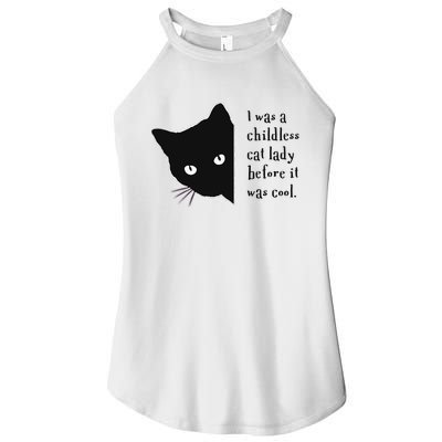 I Was A Childless Cat Lady Before It Was Cool Women’s Perfect Tri Rocker Tank