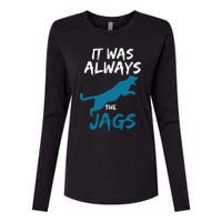 It Was Always The Jaguars Jags Womens Cotton Relaxed Long Sleeve T-Shirt