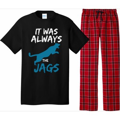 It Was Always The Jaguars Jags Pajama Set