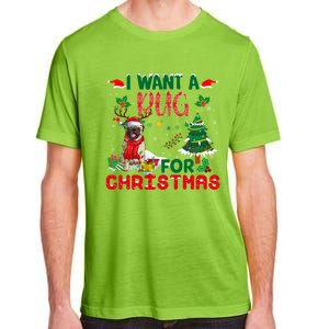 I Want A Pug Dog For Christmas Xmas Pug Dog Reindeer Funny Gift Adult ChromaSoft Performance T-Shirt