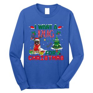 I Want A Pug Dog For Christmas Xmas Pug Dog Reindeer Funny Gift Long Sleeve Shirt