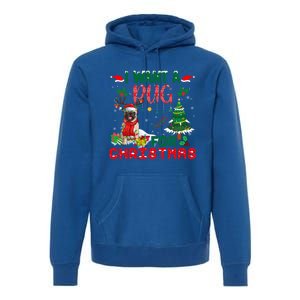 I Want A Pug Dog For Christmas Xmas Pug Dog Reindeer Funny Gift Premium Hoodie