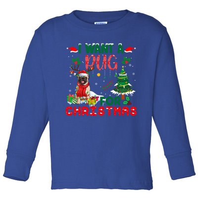 I Want A Pug Dog For Christmas Xmas Pug Dog Reindeer Funny Gift Toddler Long Sleeve Shirt