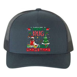 I Want A Pug Dog For Christmas Xmas Pug Dog Reindeer Funny Gift Yupoong Adult 5-Panel Trucker Hat