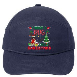 I Want A Pug Dog For Christmas Xmas Pug Dog Reindeer Funny Gift 7-Panel Snapback Hat