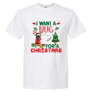 I Want A Pug Dog For Christmas Xmas Pug Dog Reindeer Funny Gift Garment-Dyed Heavyweight T-Shirt