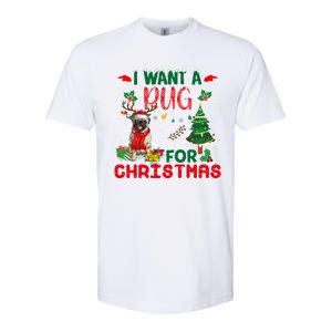 I Want A Pug Dog For Christmas Xmas Pug Dog Reindeer Funny Gift Softstyle CVC T-Shirt