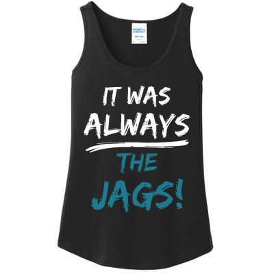 It Was Always The Jaguars Jags Ladies Essential Tank