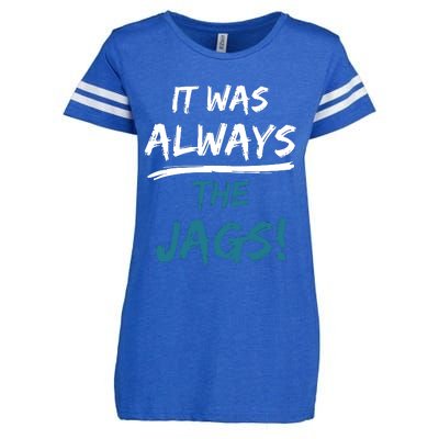 It Was Always The Jaguars Jags Enza Ladies Jersey Football T-Shirt