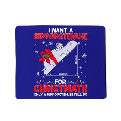 I Want A Hippopotenuse For Christmath Math Teacher Christmas Gift Mousepad