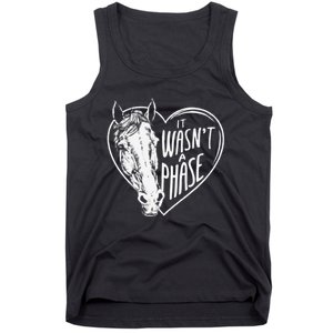 It WasnT A Phase Heart Horse Cute Gift Tank Top