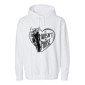 It WasnT A Phase Heart Horse Cute Gift Garment-Dyed Fleece Hoodie