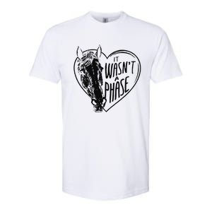 It WasnT A Phase Heart Horse Cute Gift Softstyle CVC T-Shirt