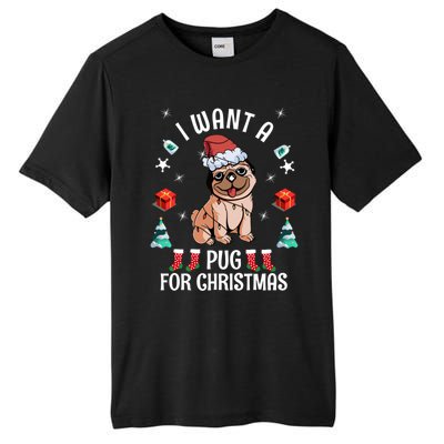 I Want A Pug For Christmas Xmas Pug Gift Tall Fusion ChromaSoft Performance T-Shirt