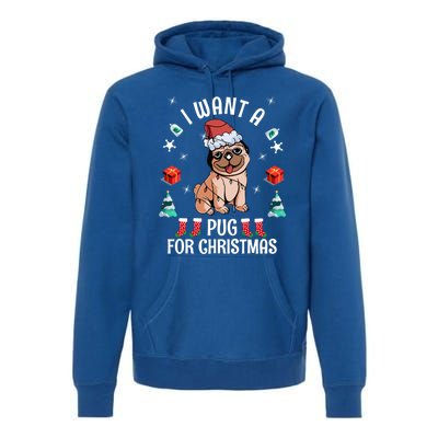 I Want A Pug For Christmas Xmas Pug Gift Premium Hoodie